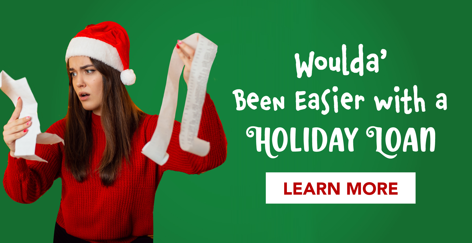 Would've Been Easier with a Holiday Loan - Learn More